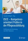 OSCE – Kompetenzorientiert Prüfen in der Pflegeausbildung